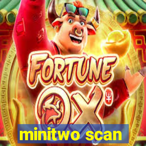 minitwo scan